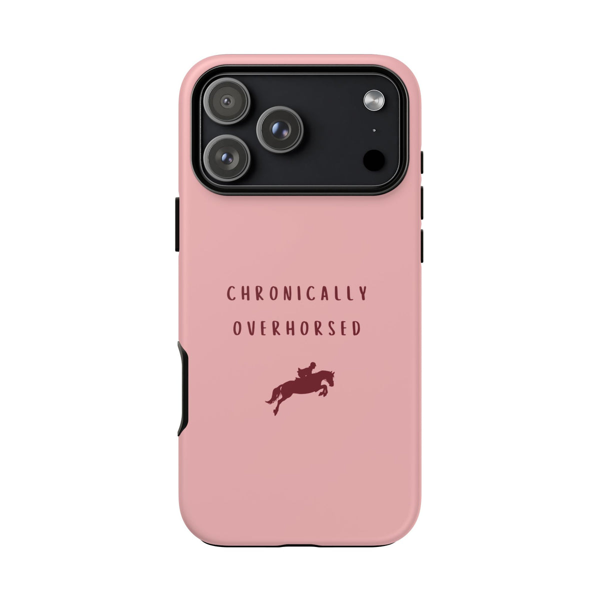 Pink & Burgundy "Chronically Overhorsed" Case